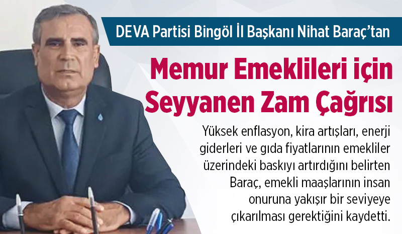 Baraç'tan Memur Emeklileri İçin Seyyanen Zam Çağrısı
