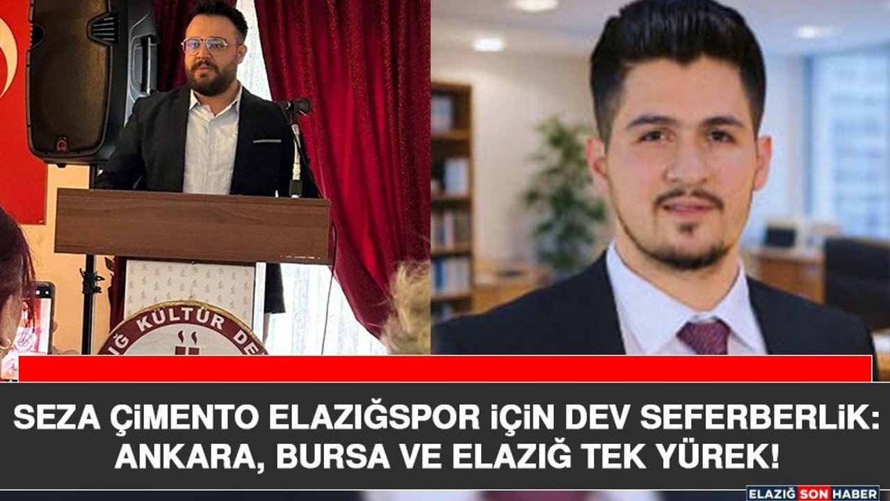 Elazığspor İçin Dev Seferberlik: Ankara, Bursa ve Elazığ Tek Yürek!